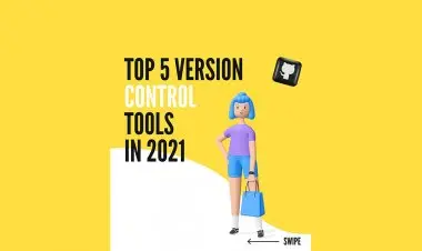 Top 5 Version Control Tools In 2021