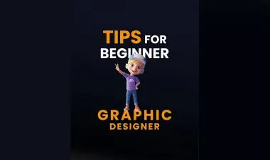 Tips For Beginner Graphic Designer!